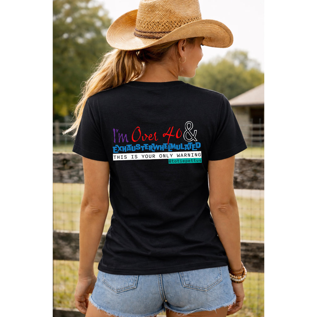 Over 40 & Exhausterwhelmulated Short Sleeve T-shirt
