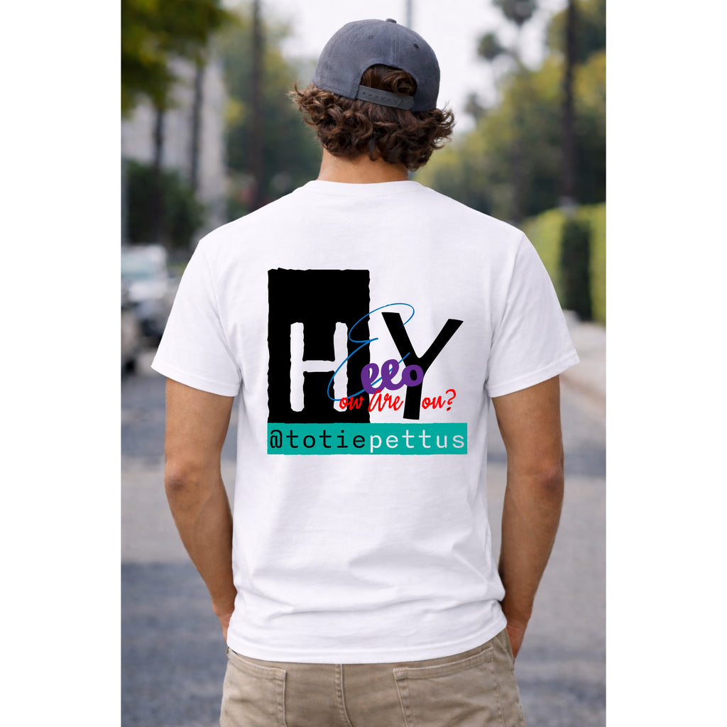 Hey, Hello, How Are You? Short Sleeve T-Shirt